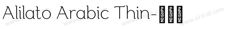 Alilato Arabic Thin字体转换 Alilato Arabic Thin字体转换